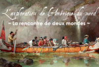 Expo – « L’exploration de l’Amérique du nord »