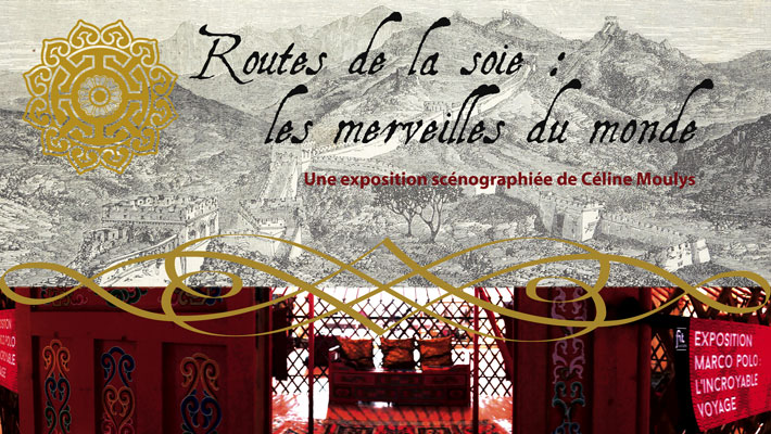 Expo – « Routes de la soie : les merveilles du monde »