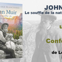 Conférence – “John Muir, Le souffle de la nature sauvage”