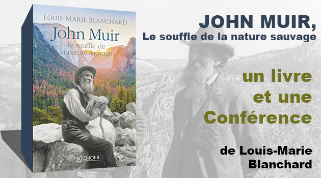 Conférence – « John Muir, Le souffle de la nature sauvage »